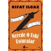 Nerede O Eski Usturalar