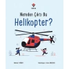 Nereden Çıktı Bu Helikopter?