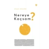 Nereye Kaçsam ?