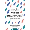 Neyin Yasını Tutuyorsun?