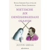 Nietzsche Bir Denizgergedanı Olsaydı