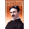 Nikola Tesla Gibi Düşünmek