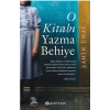 O Kitabı Yazma Behiye