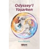 Odyssey’i Yaşarken