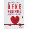 Öfke Kontrolü Sevgisiz Olmaz