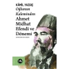 Oğlunun Kaleminden Ahmet Midhat Efendi ve Dönemi