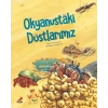 Okyanustaki Dostlarımız