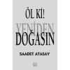 Öl Ki! Yeniden Doğasın