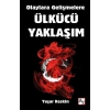 Olaylara Gelişmelere Ülkücü Yaklaşım