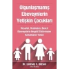 Olgunlaşmamış Ebeveynlerin Yetişkin Çocukları
