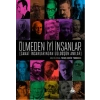 Ölmeden İyi İnsanlar - Sanat İnsanlarından Güldüşün Anılar