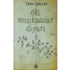 Ölü Mızıkacılar Diyarı