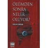 Ölümden Sonra Neler Oluyor?