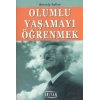 Olumlu Yaşamayı Öğrenmek