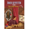 Ömer Seyfettin Niçin Zengin Olmamış