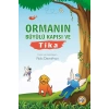 Ormanın Büyülü Kapısı ve Tika