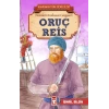 Oruç Reis - Kahraman Türk Denizcileri