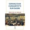 Osmanlıdan Cumhuriyete Rum Basını