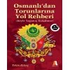 Osmanlıdan Torunlarına Yol Rehberi