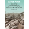 Osmanlı Ekonomisinde Bağımlılık ve Büyüme (1820-1913)