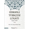 Osmanlı Türkçesi Lügatı - Lügatı Fahri A - E