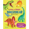 Oyna Ve Öğren - Dinozorlar