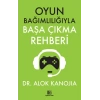 Oyun Bağımlılığıyla Başa Çıkma Rehberi