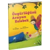 Özgürlüğünü Arayan Kelebek