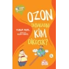 Ozon Tabakasını Kim Dikecek?