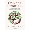Özün Seni Uyandırsın