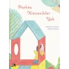 Parkta Kimsecikler Yok