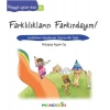 Pedagojik Öyküler 21 - Farklılıkların Farkındayım!