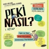 Peki Nasıl? - 1.Kitap
