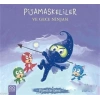 Pijamalılar Çetesi - Pijamaskeliler ve Gece Ninjası
