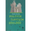 Politik İletişim Sözlüğü