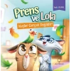 Prens ve Lola Kuşlar Gerçek Değildir!