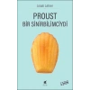Proust Bir Sinirbilimciydi