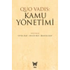 Quo Vadıs: Kamu Yönetimi