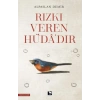 Rızkı Veren Hüdâ’dır