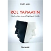 Rol Yapmayın