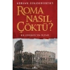 Roma Nasıl Çöktü?