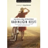 Ruh - Beden - Zihin Bütünlüğünde Kadınlığın Keşfi