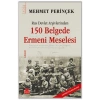 Rus Devlet Arşivlerinden 150 Belgede Ermeni Meselesi