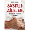 Sabırlı Aileler Merhametli Çocuklar Yetiştirir