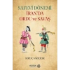 Safevi Dönemi İran’da Ordu ve Savaş