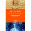 Sağlığın Tarihi – Uzayan Ömrümüz Ve Geleceğimiz