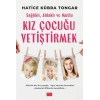Sağlıklı, Ahlaklı ve Mutlu Kız Çocuğu Yetiştirmek