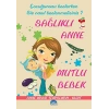 Sağlıklı Anne Mutlu Bebek