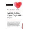 Sağlıklı Bir İlişki Kişisel Özgürlükle Başlar