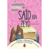 Saîd Bin Zeyd - Peygamberimizin Fedakâr Arkadaşı